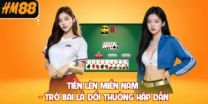 Tiến Lên Miền Nam - Trò Bài Lá Đổi Thưởng Hấp Dẫn Nhất